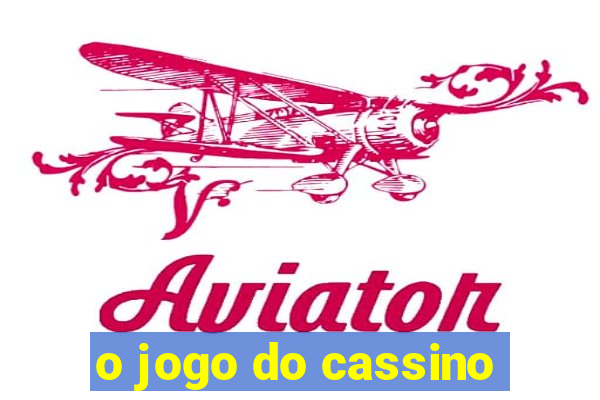 o jogo do cassino