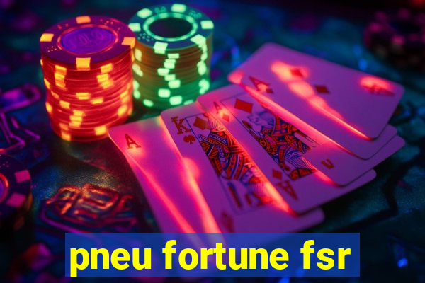 pneu fortune fsr