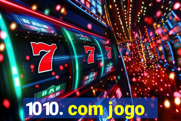 1010. com jogo