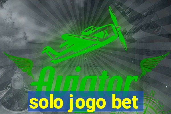 solo jogo bet