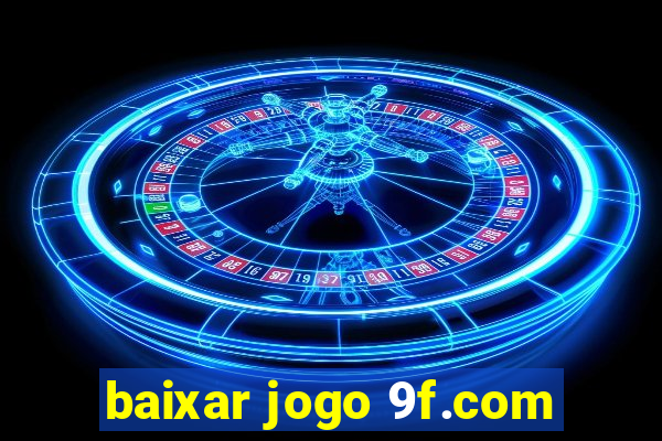 baixar jogo 9f.com