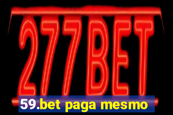 59.bet paga mesmo