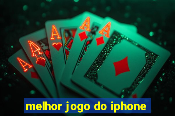 melhor jogo do iphone