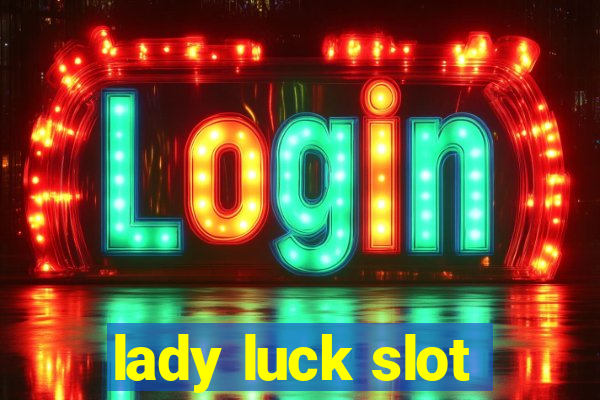 lady luck slot