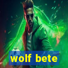 wolf bete