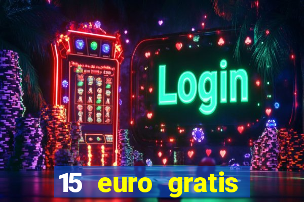 15 euro gratis casino deutschland