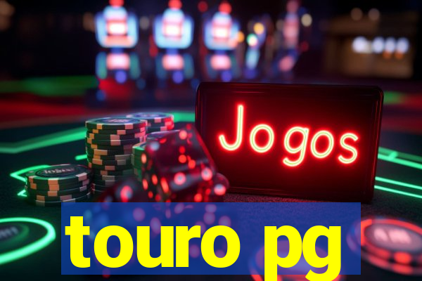 touro pg