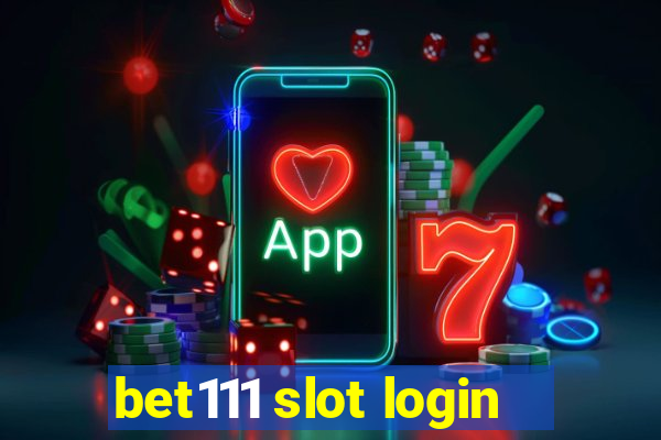 bet111 slot login