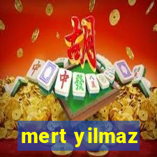 mert yilmaz