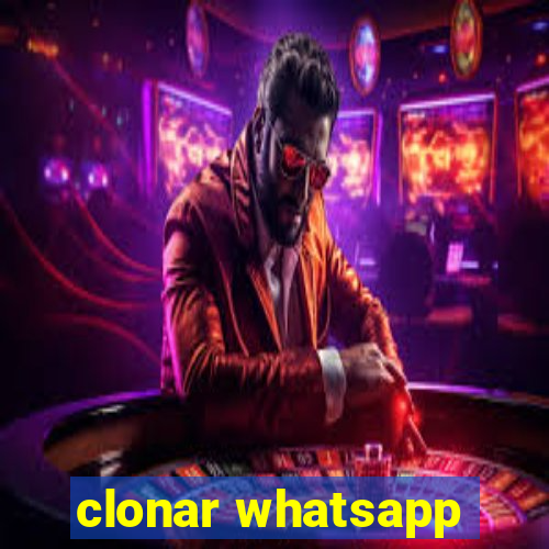 clonar whatsapp