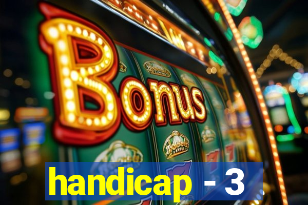 handicap - 3