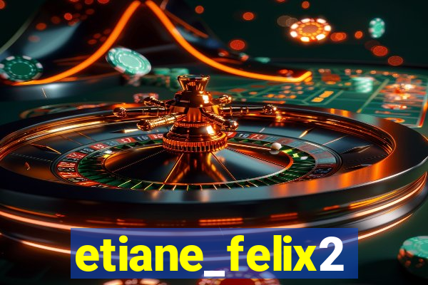 etiane_felix2