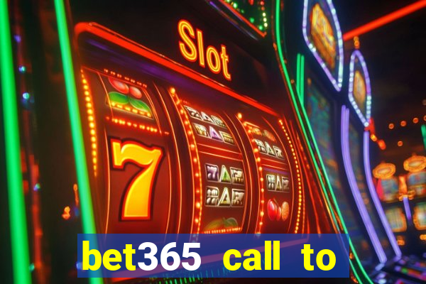 bet365 call to place a bet