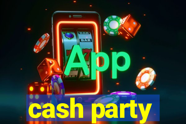 cash party