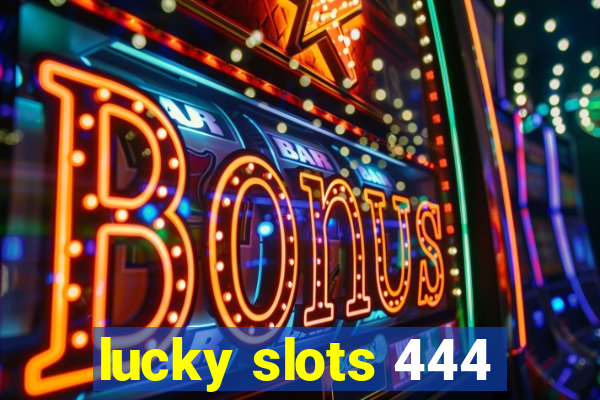 lucky slots 444