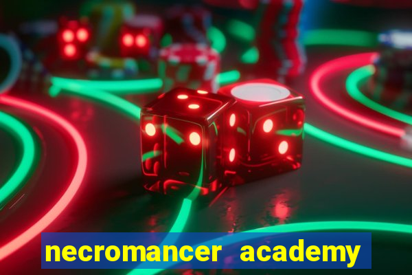 necromancer academy and the genius summoner wiki