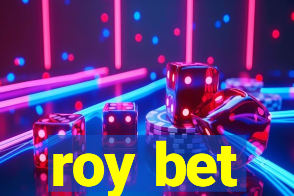 roy bet