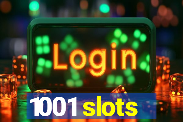 1001 slots