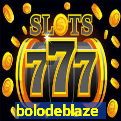 bolodeblaze