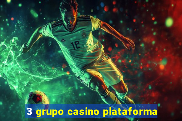 3 grupo casino plataforma