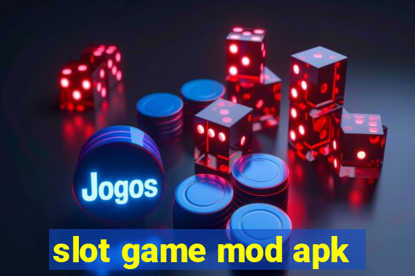 slot game mod apk