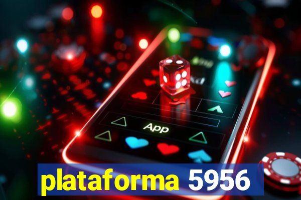 plataforma 5956