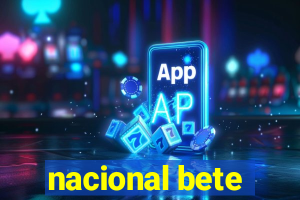 nacional bete