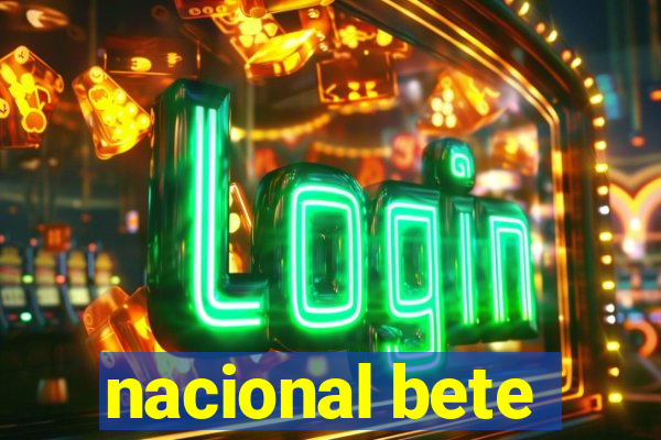 nacional bete