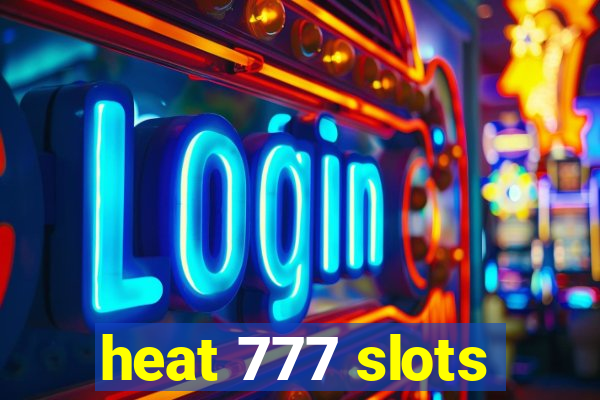 heat 777 slots