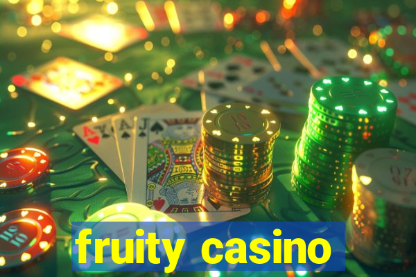 fruity casino