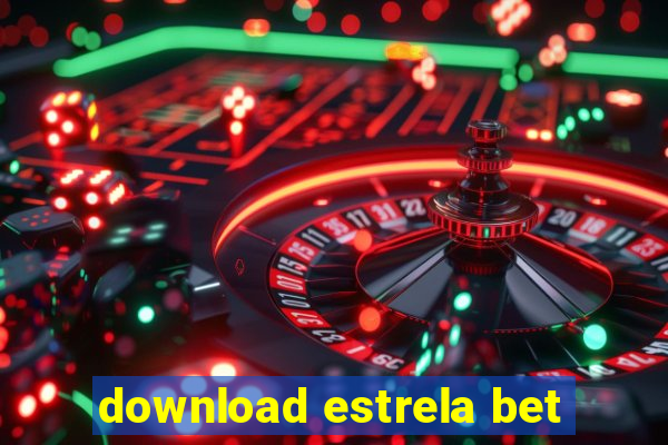 download estrela bet