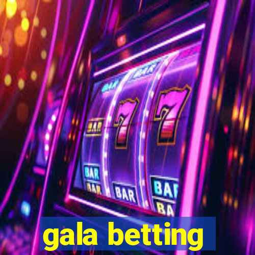 gala betting