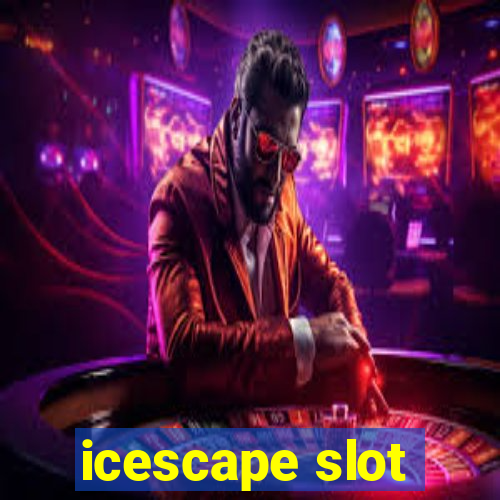 icescape slot