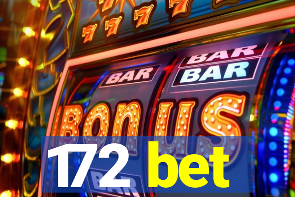 172 bet