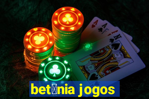 bet芒nia jogos