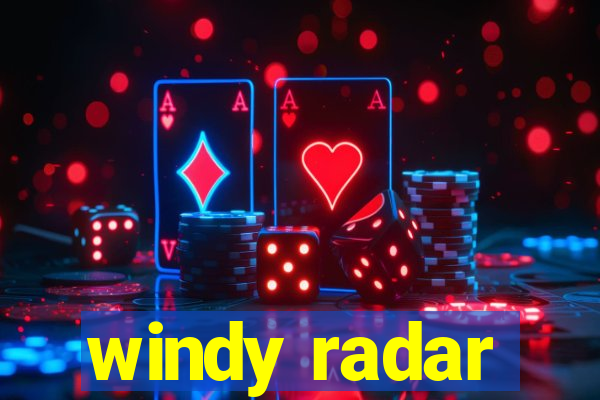 windy radar