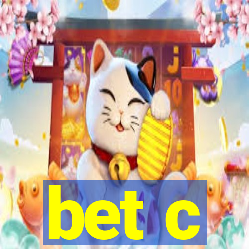 bet c