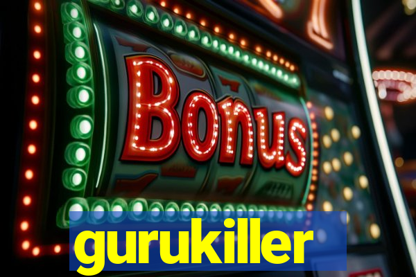 gurukiller