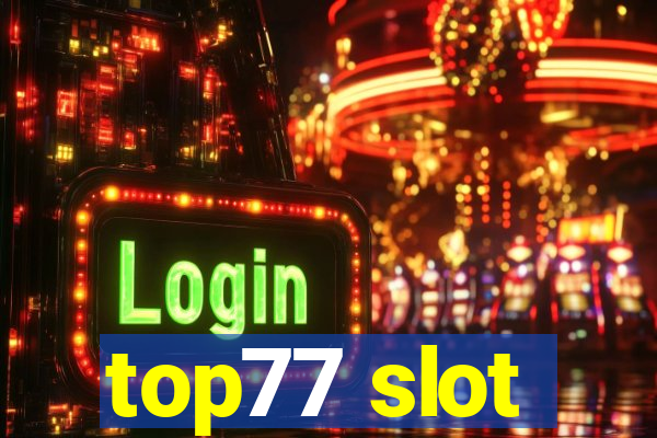 top77 slot