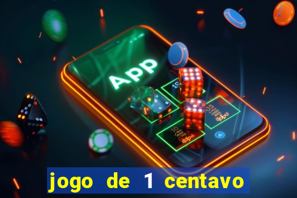 jogo de 1 centavo estrela bet