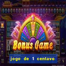 jogo de 1 centavo estrela bet