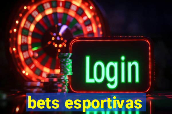 bets esportivas