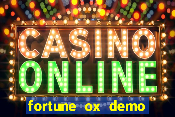 fortune ox demo bet 500