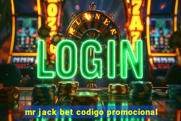 mr jack bet codigo promocional