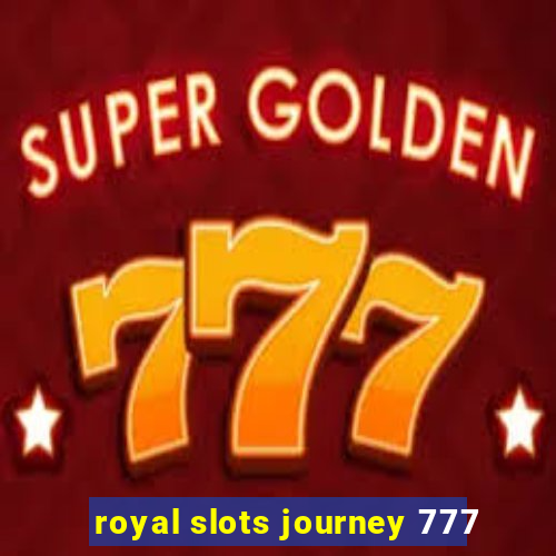 royal slots journey 777