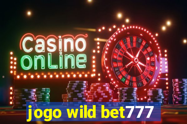 jogo wild bet777