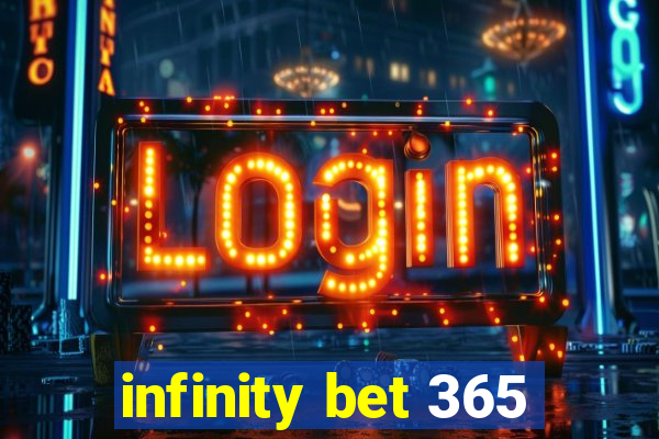 infinity bet 365