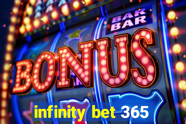 infinity bet 365