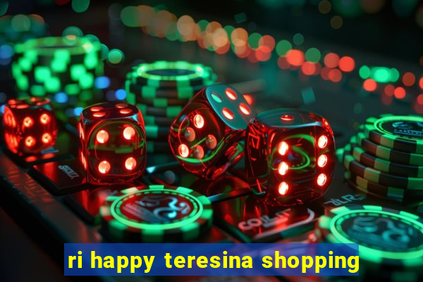 ri happy teresina shopping