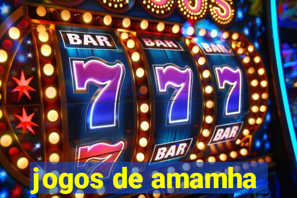 jogos de amamha